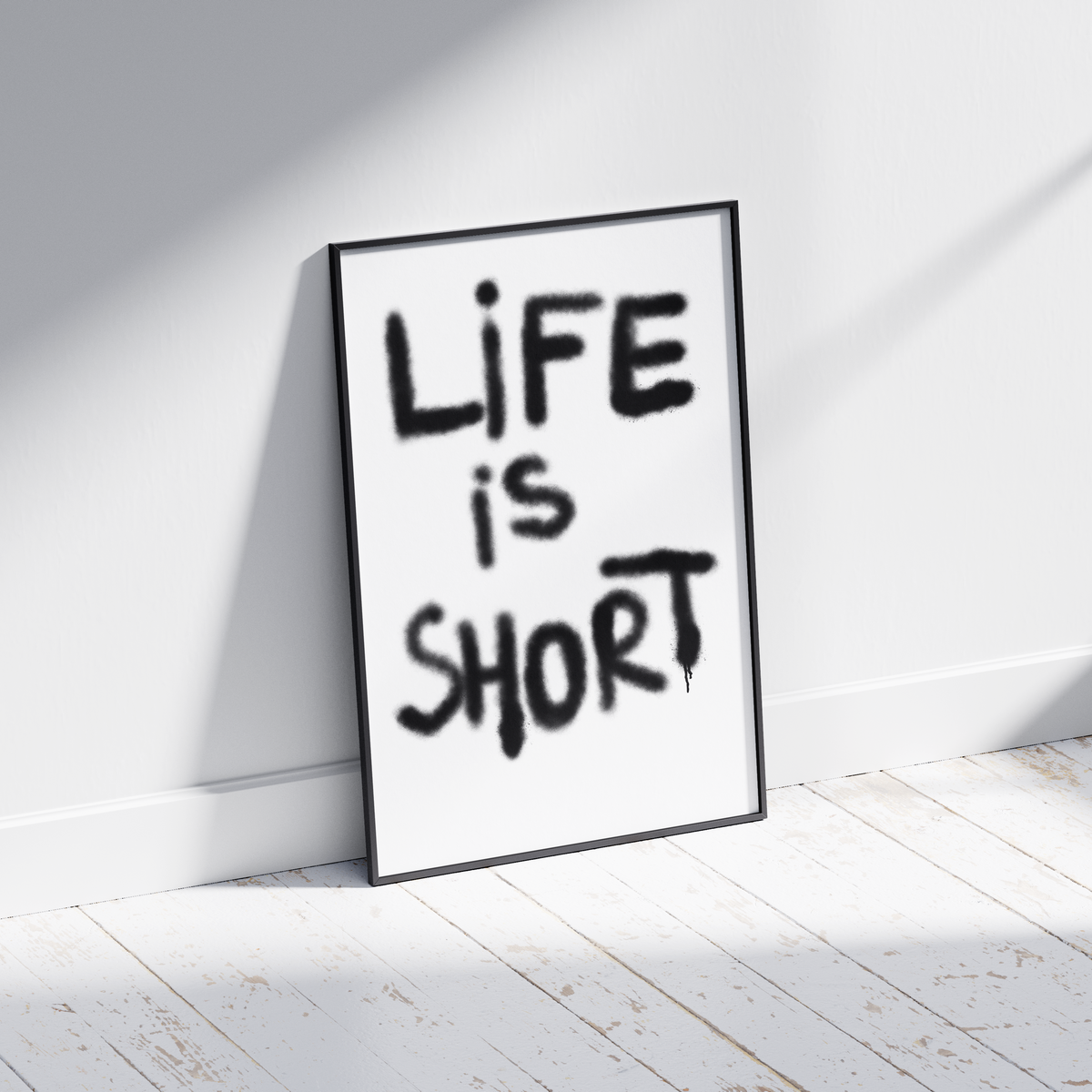 Life is Short Graffiti Print