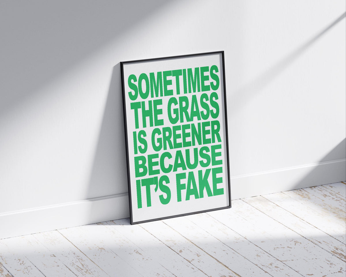 The Grass is Greener