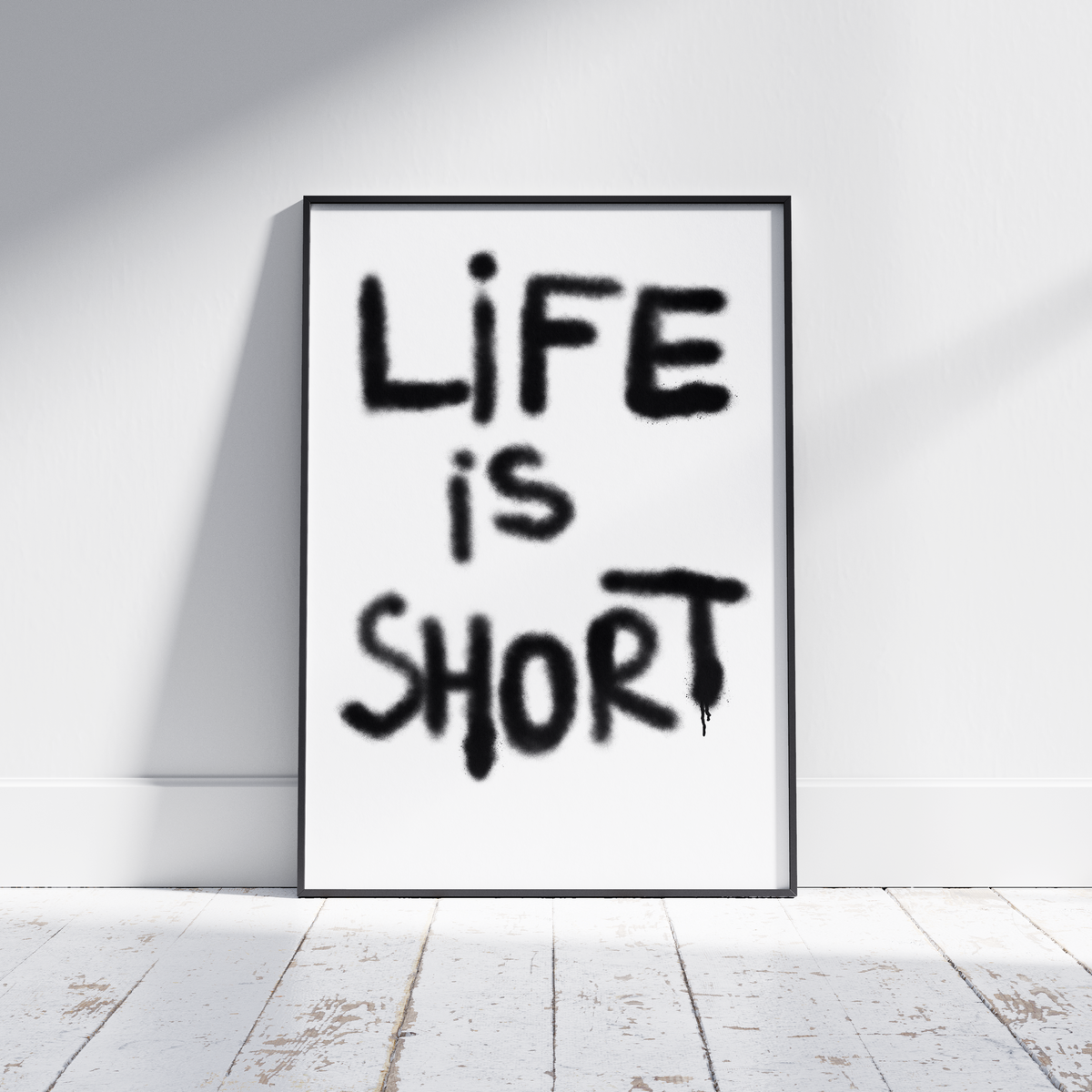 Life is Short Graffiti Print