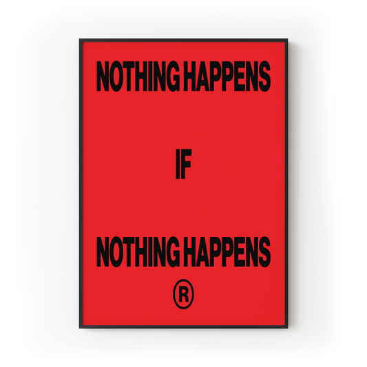 Nothing Happens if Nothing Happens