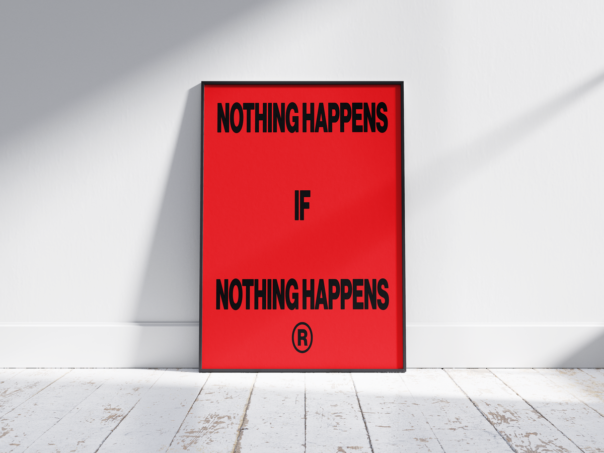 Nothing Happens if Nothing Happens