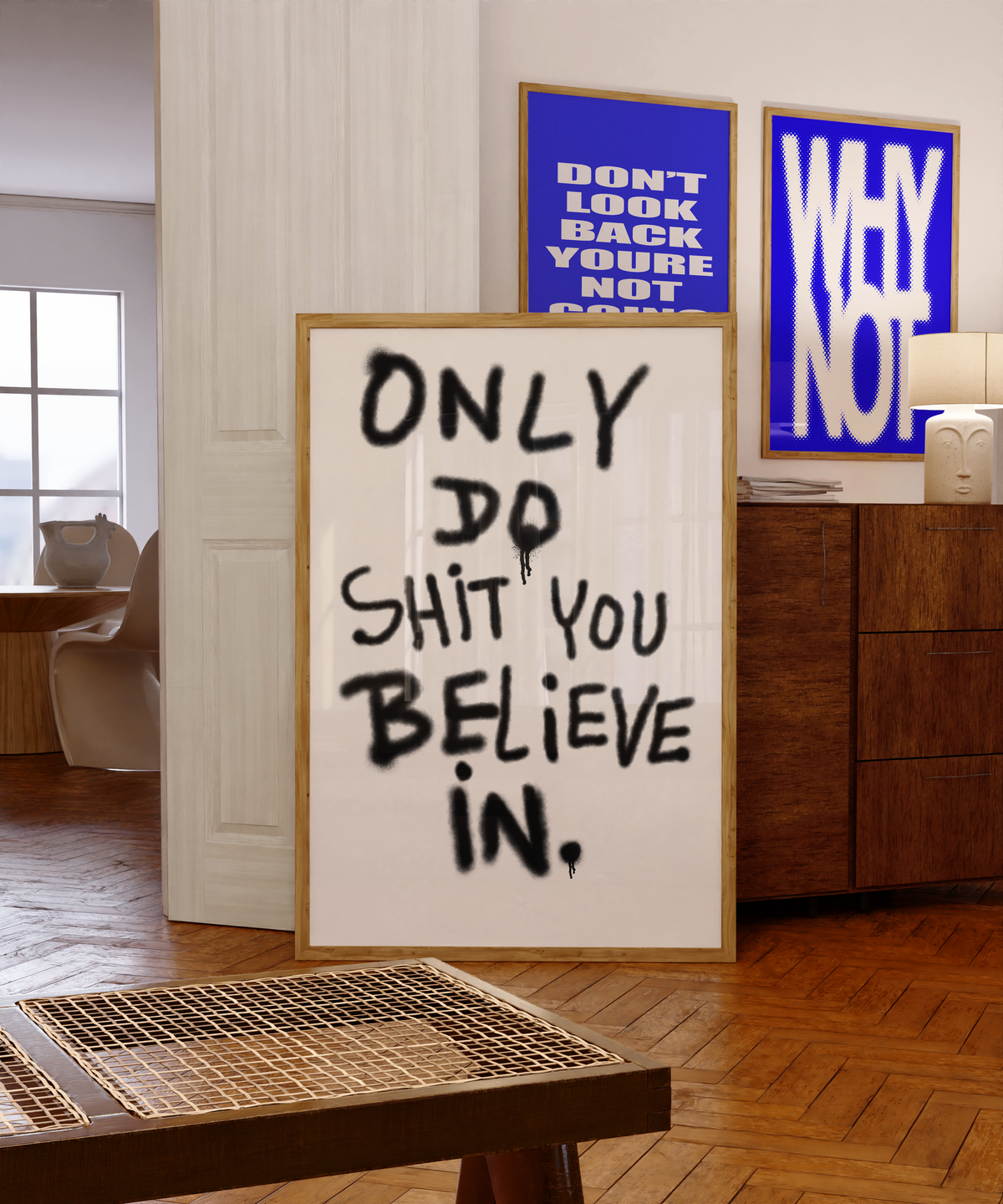 Only Do Shit You Believe In
