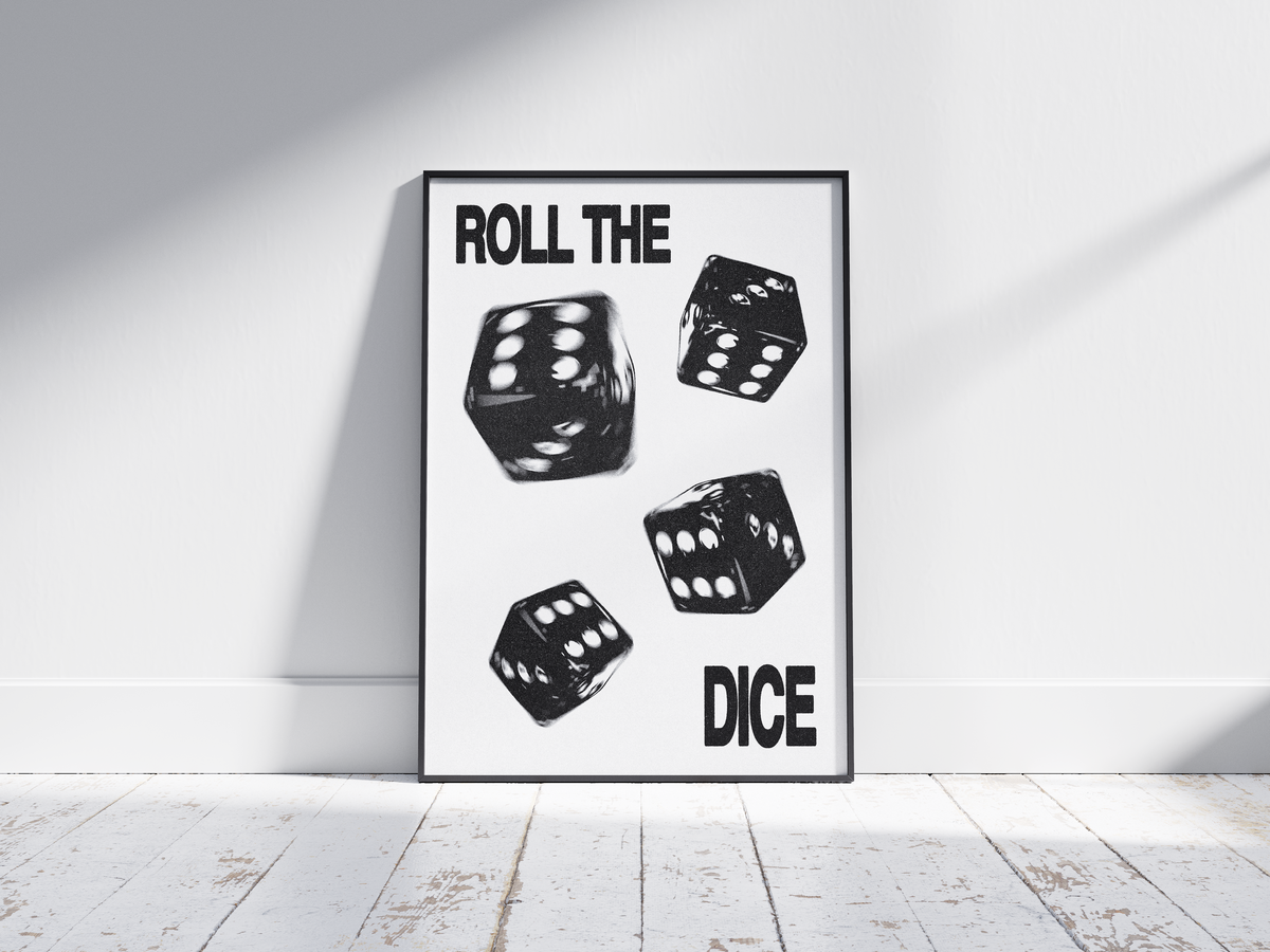 Roll The Dice Print